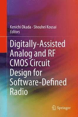 bokomslag Digitally-Assisted Analog and RF CMOS Circuit Design for Software-Defined Radio