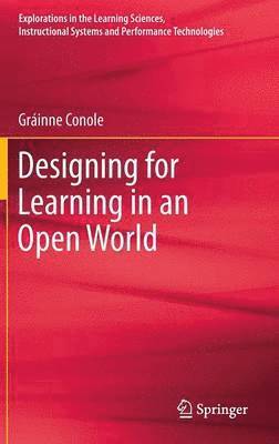 Designing for Learning in an Open World 1