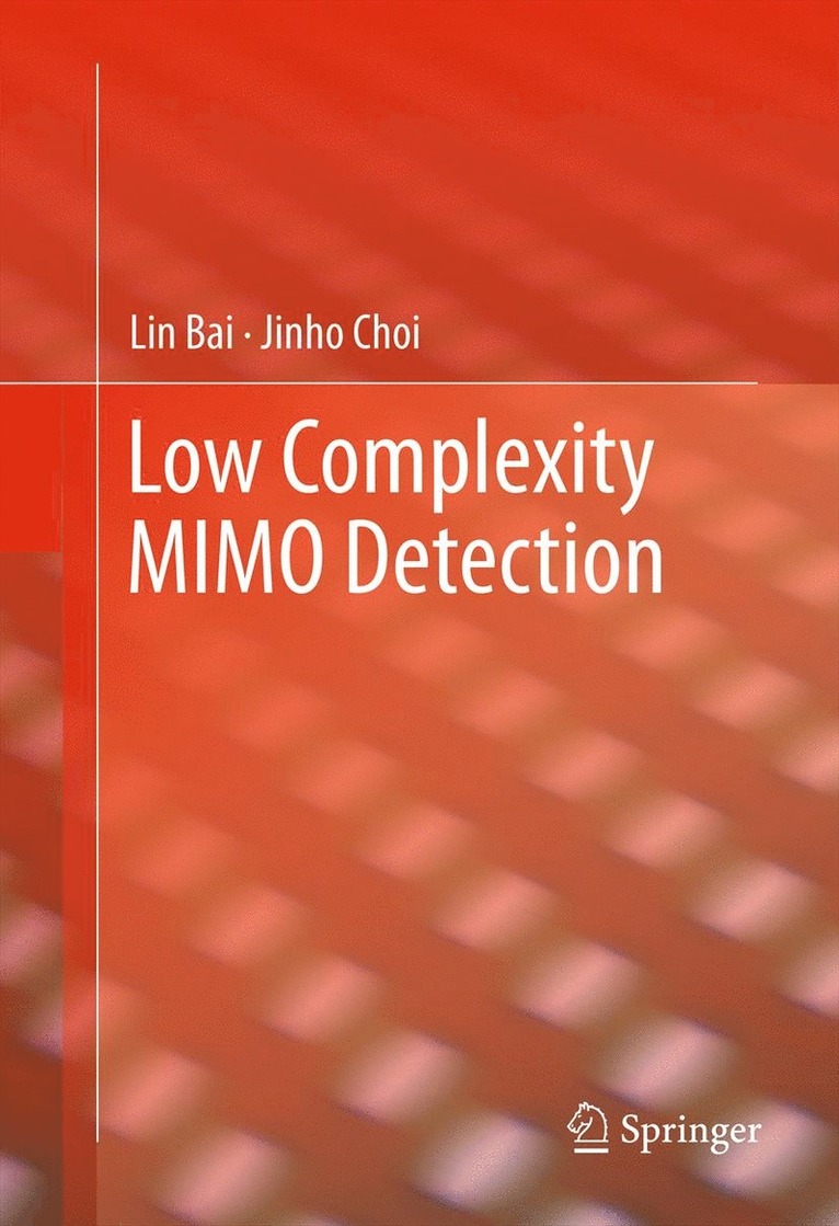 Lin Bai, Jinho Choi - Low Complexity MIMO Detection, Inbunden