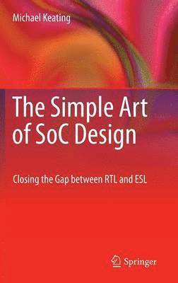 The Simple Art of SoC Design 1