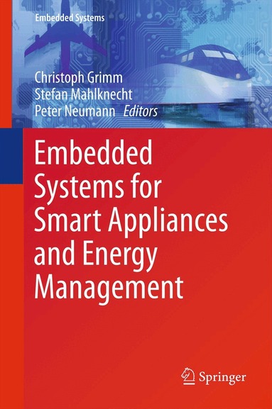Christoph Grimm, Peter Neumann, Stefan Mahlknecht - Embedded Systems for Smart Appliances and Energy Management, Inbunden