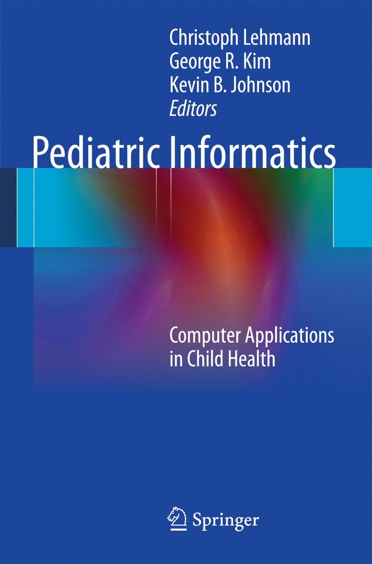 Christoph Lehmann, George R. Kim, Kevin B. Johnson - Pediatric Informatics, Häftad