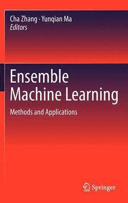 Cha Zhang, Yunqian Ma - Ensemble Machine Learning, Inbunden