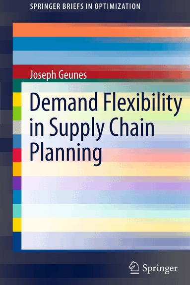 Joseph Geunes - Demand Flexibility in Supply Chain Planning, Häftad