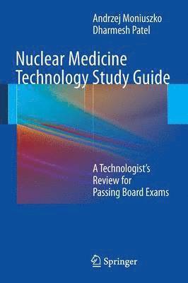 Nuclear Medicine Technology Study Guide
