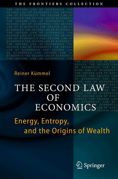 Reiner Kümmel - Second Law of Economics, Inbunden