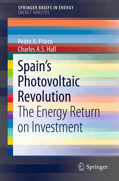 Pedro A. Prieto, Charles A. S. Hall - Spain’s Photovoltaic Revolution, Häftad
