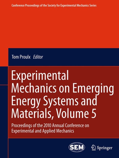 Tom Proulx - Experimental Mechanics on Emerging Energy Systems and Materials, Volume 5, Inbunden