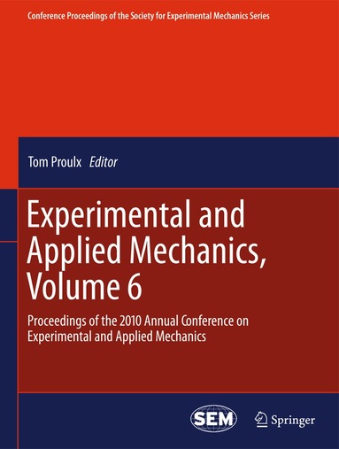 Tom Proulx - Experimental and Applied Mechanics, Volume 6, Inbunden