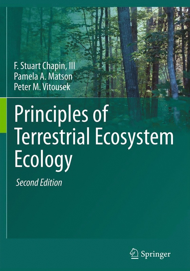 F Stuart Chapin III, Pamela A. Matson, Peter Vitousek, F. Stuart Chapin III, III Chapin, F. Stuart, F Stuart Chapin Iii - Principles of Terrestrial Ecosystem Ecology, Häftad