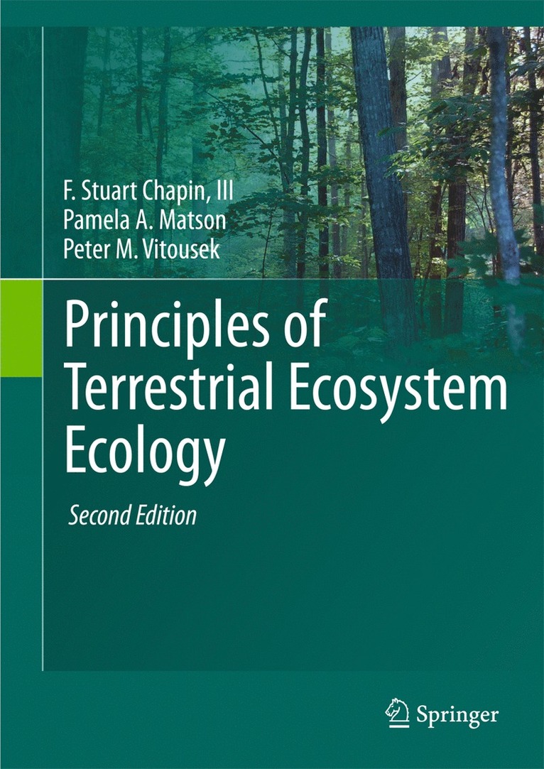 F Stuart Chapin III, Pamela A. Matson, Peter Vitousek, F. Stuart Chapin III, F Stuart Chapin Iii, F. Stuart Chapin III, Pamela A. Matson - Principles of Terrestrial Ecosystem Ecology, Inbunden
