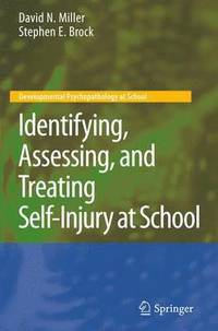 bokomslag Identifying, Assessing, and Treating Self-Injury at School