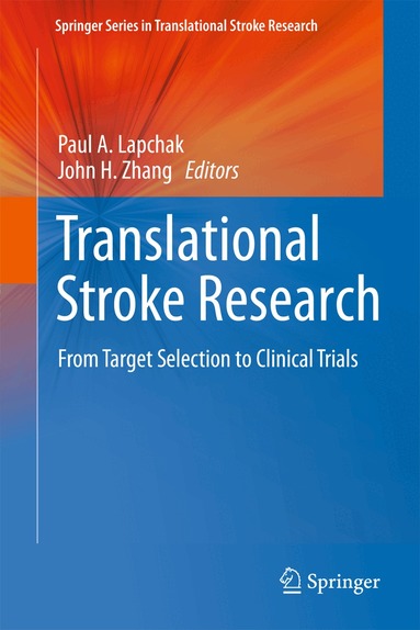 Paul A. Lapchak, John H. Zhang - Translational Stroke Research, Inbunden