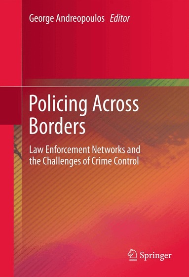 George Andreopoulos - Policing Across Borders, Inbunden