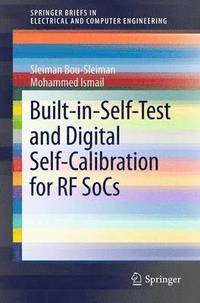 bokomslag Built-in-Self-Test and Digital Self-Calibration for RF SoCs