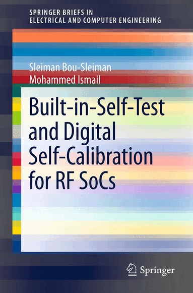 Sleiman Bou-Sleiman, Mohammed Ismail - Built-in-Self-Test and Digital Self-Calibration for RF SoCs, Häftad