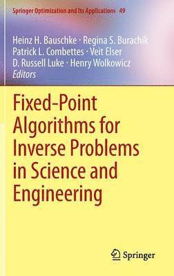 Fixed-Point Algorithms for Inverse Problems in Science and Engineering 1