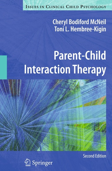 Cheryl Bodiford McNeil, Toni L. Hembree-Kigin - Parent-Child Interaction Therapy, Häftad