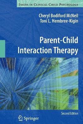 Cheryl Bodiford McNeil, Toni L. Hembree-Kigin - Parent-Child Interaction Therapy, Häftad