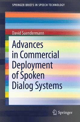 bokomslag Advances in Commercial Deployment of Spoken Dialog Systems