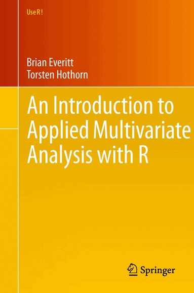 Brian Everitt, Torsten Hothorn - Introduction to Applied Multivariate Analysis with R, Häftad