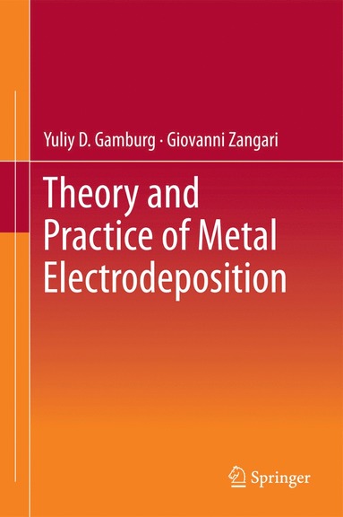 bokomslag Theory and Practice of Metal Electrodeposition