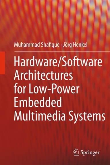 bokomslag Hardware/Software Architectures for Low-Power Embedded Multimedia Systems
