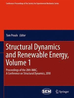 bokomslag Structural Dynamics and Renewable Energy, Volume 1