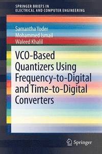 bokomslag VCO-Based Quantizers Using Frequency-to-Digital and Time-to-Digital Converters