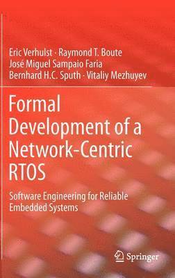 Formal Development of a Network-Centric RTOS 1