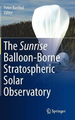 bokomslag The Sunrise Balloon-Borne Stratospheric Solar Observatory