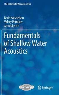bokomslag Fundamentals of Shallow Water Acoustics