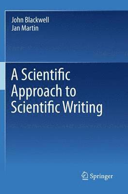 A Scientific Approach to Scientific Writing 1