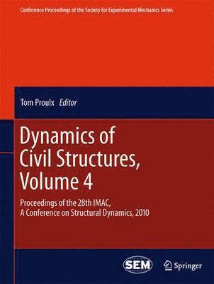 Dynamics of Civil Structures, Volume 4 1