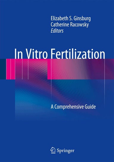 Elizabeth S. Ginsburg, Catherine Racowsky - In Vitro Fertilization, Inbunden