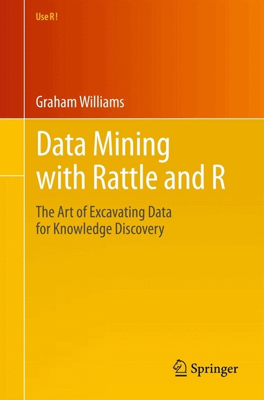 Graham Williams - Data Mining with Rattle and R, Häftad