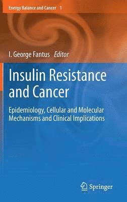 Insulin Resistance and Cancer 1