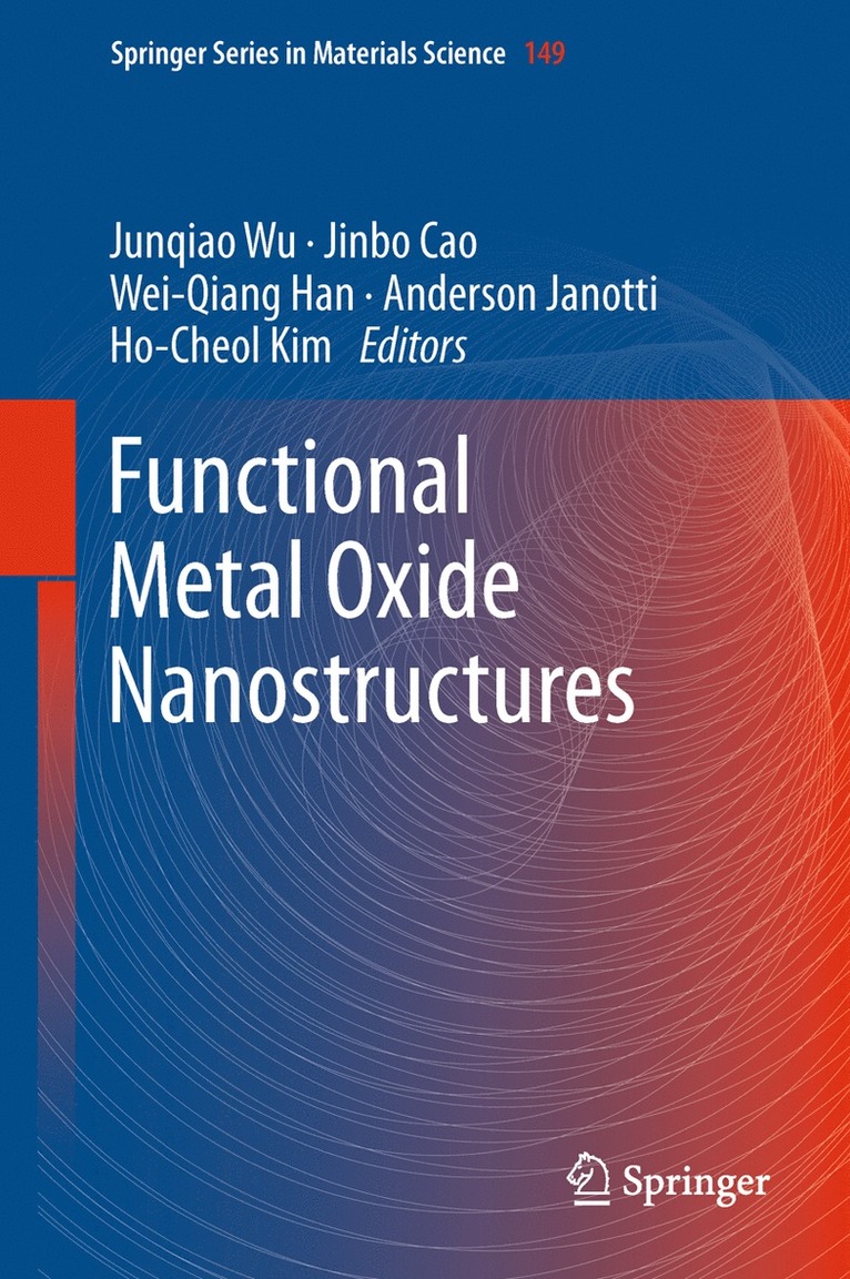 Junqiao Wu, Jinbo Cao, Wei-Qiang Han, Anderson Janotti, Ho-Cheol Kim - Functional Metal Oxide Nanostructures, Inbunden