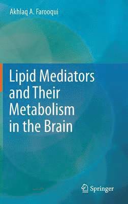 Lipid Mediators and Their Metabolism in the Brain 1