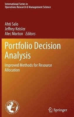 Ahti Salo, Jeffrey Keisler, Alec Morton - Portfolio Decision Analysis, Inbunden