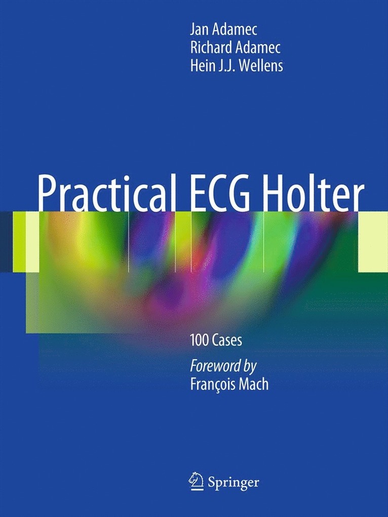 Jan Adamec, Richard Adamec, Hein J.J. Wellens, Hein J. J. Wellens - Practical ECG Holter, Häftad