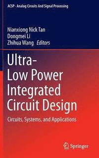 bokomslag Ultra-Low Power Integrated Circuit Design