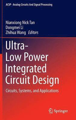 Ultra-Low Power Integrated Circuit Design 1
