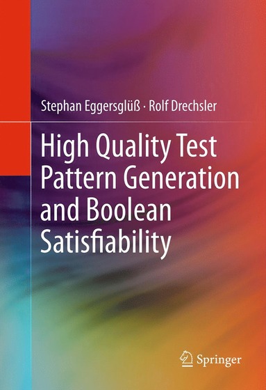 bokomslag High Quality Test Pattern Generation and Boolean Satisfiability