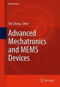 bokomslag Advanced Mechatronics and MEMS Devices