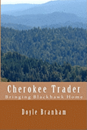 Cherokee Trader: Bringing Blackhawk Home 1