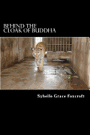 bokomslag Behind the Cloak of Buddha: A true story of animal and human endurance