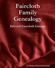 bokomslag Faircloth Family Genealogy: Edward Farecloth Lineage