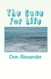 The Case for Life 1