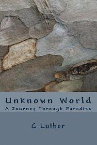 bokomslag Unknown World: A Journey Through Paradise